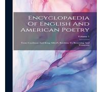 Anonymous Encyclopaedia Of English & American Poetry: From Caedmon And Anonymous Multicolor