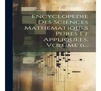 Anonymous Encyclopedie Des Sciences Mathematiques Pures Et Appliquees Anonymous Multicolor