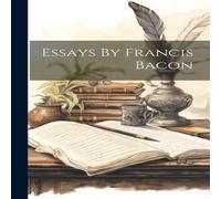 Anonymous Essays By Francis Bacon Hardcover Book Anonymous Multicolor
