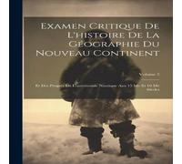 Anonymous Examen Critique De L'histoire De La Geographie Du Nouveau Anonymous Multicolor