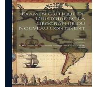 Anonymous Examen Critique De L'histoire De La Geographie Du Nouveau Anonymous Multicolor