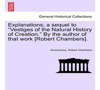 Anonymous Explanations; a sequel to "Vestiges of the Natural History of Anonymous Multicolor