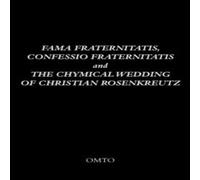 Anonymous Fama Fraternitatis, Confessio Fraternitatis & The Chymical Anonymous Multicolor