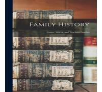 Anonymous Family History: Coates, Wilcox, & Teachout Families Paperback Book Anonymous Multicolor