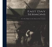 Anonymous Fast Day Sermons: Or, The Pulpit on the State of the Country Anonymous Multicolor