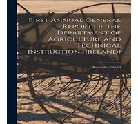 Anonymous First Annual General Report of the Department of Agriculture and Anonymous Multicolor