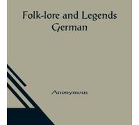 Anonymous Folk-lore & Legends: German Paperback Book Anonymous Multicolor