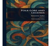 Anonymous Folk-Lore & Legends Hardcover Book Anonymous Multicolor