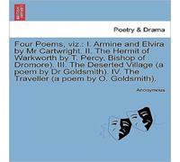 Anonymous Four Poems, viz.: I. Armine & Elvira by Mr Cartwright. II. The Anonymous Multicolor