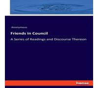 Anonymous Friends in Council:A Series of Readings & Discourse Thereon Anonymous Multicolor