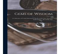 Anonymous Gems of Wisdom [microform] : a Collection of Useful Information Anonymous Multicolor