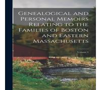 Anonymous Genealogical & Personal Memoirs Relating to the Families of Anonymous Multicolor