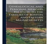 Anonymous Genealogical & Personal Memoirs Relating to the Families of Anonymous Multicolor