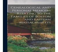 Anonymous Genealogical & Personal Memoirs Relating to the Families of in White Anonymous White