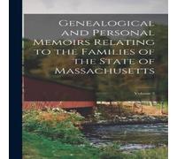 Anonymous Genealogical & Personal Memoirs Relating to the Families of the Anonymous Multicolor