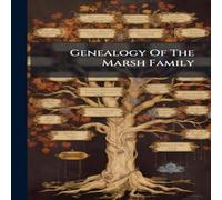 Anonymous Genealogy Of The Marsh Family Paperback Book Anonymous Multicolor