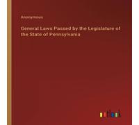 Anonymous General Laws Passed by the Legislature of the State of Anonymous Multicolor