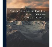 Anonymous Geographie De La Nouvelle-Caledonie Paperback Book in White Anonymous White