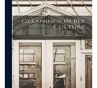 Anonymous Gleanings in Bee Culture; v.35:no.24 Paperback Book Anonymous Multicolor