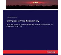 Anonymous Glimpses of the Monastery:A Brief Sketch of the History of the Anonymous Multicolor