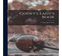 Anonymous Godey's Lady's Book; v.22 Jan.-June 1841 - Paperback Anonymous Multicolor