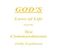 Anonymous God's Laws of Life & the Ten Commandments Fully Explained Anonymous Multicolor