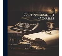Anonymous Gouverneur Morris Paperback Book Anonymous Multicolor