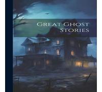 Anonymous Great Ghost Stories Hardcover Book Anonymous Multicolor