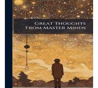 Anonymous Great Thoughts From Master Minds Hardcover Book Anonymous Multicolor