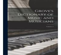 Anonymous Grove's Dictionary of Music & Musicians; Volume 2 Hardcover Book in White Anonymous White