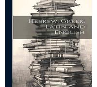 Anonymous Hebrew, Greek, Latin & English Hardcover Book Anonymous Multicolor
