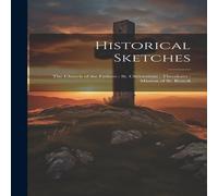 Anonymous Historical Sketches: The Church of the Fathers : St. Chrysostom : in White Anonymous White