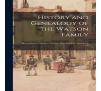 Anonymous History & Genealogy of the Watson Family: Descendants of Matthew Anonymous Multicolor