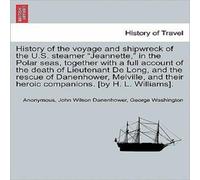 Anonymous History of the voyage & shipwreck of the U.S. steamer Anonymous Multicolor