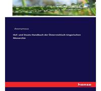 Anonymous Hof- und Staats-Handbuch der Osterreichisch-Ungarischen Monarchie Anonymous Multicolor