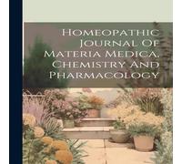 Anonymous Homeopathic Journal Of Materia Medica, Chemistry & Pharmacology Anonymous Multicolor