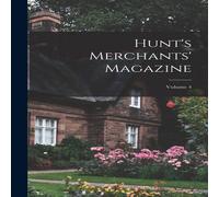 Anonymous Hunt's Merchants' Magazine; Volume 4 Hardcover Book in White Anonymous White