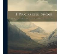 Anonymous I promessi sposi; abridged & edited with an introd. & notes by in White Anonymous White