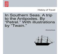 Anonymous In Southern Seas. A trip to the Antipodes. By "Petrel." With Anonymous Multicolor