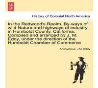 Anonymous In the Redwood's Realm. By-ways of wild Nature & highways of Anonymous Multicolor