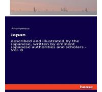Anonymous Japan:described & illustrated by the Japanese, written by Anonymous Multicolor