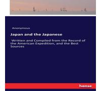 Anonymous Japan & the Japanese:Written & Compiled from the Record of the Anonymous Multicolor