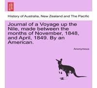 Anonymous Journal of a Voyage up the Nile, made between the months of Anonymous Multicolor