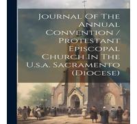 Anonymous Journal Of The Annual Convention / Protestant Episcopal Church In Anonymous Multicolor