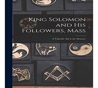 Anonymous King Solomon & His Followers, Mass : a Valuable Aid to the Anonymous Multicolor