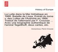 Anonymous La Lutte dans la Mer Adriatique en 1866. Bataille de Lissa Anonymous Multicolor