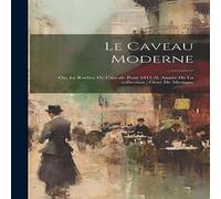 Anonymous Le Caveau moderne; ou, Le Rocher de cancale pour 1815 (9. annee de Anonymous Multicolor