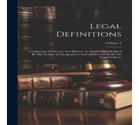 Anonymous Legal Definitions: A Collection Of Words & Phrases As Applied Anonymous Multicolor