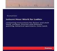 Anonymous Leisure Hour Work for :containing instructions for flower Anonymous Multicolor