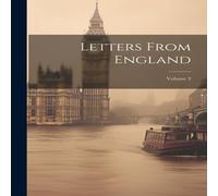 Anonymous Letters From England; Volume 3 Paperback Book Anonymous Multicolor